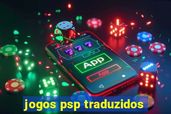 jogos psp traduzidos